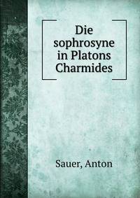 Die sophrosyne in Platons Charmides