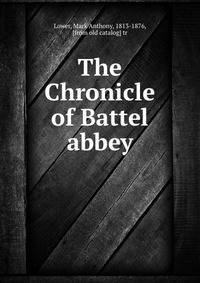 The Chronicle of Battel abbey