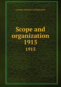 Scope and organization. 1915
