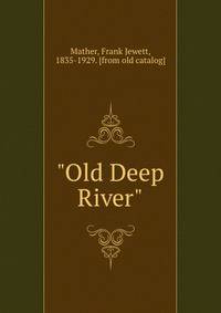 "Old Deep River"