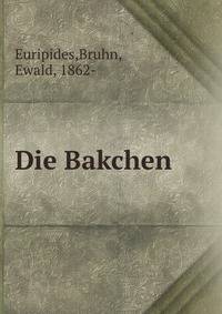 Die Bakchen