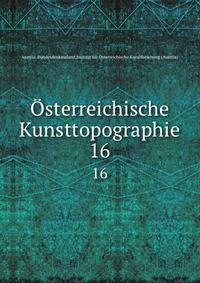 sterreichische Kunsttopographie. 16