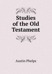 Studies of the Old Testament