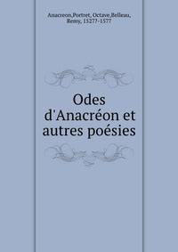 Odes d'Anacr?on et autres po?sies