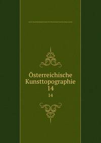 sterreichische Kunsttopographie. 14