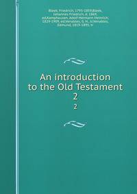 An introduction to the Old Testament. 2