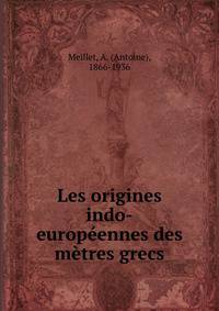 Les origines indo-europeennes des metres grecs