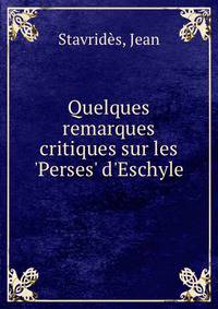 Quelques remarques critiques sur les 'Perses' d'Eschyle