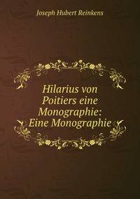 Hilarius von Poitiers eine Monographie: Eine Monographie