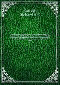 A synopsis of criticisms : upon those passages of the Old Testament, in which modern commentators have differed from the Authorized version; together with an explanation of various difficulties in the Hebrew and English texts. 3 pt.1