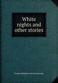 White nights and other stories
