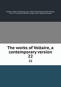 The works of Voltaire, a contemporary version. 22