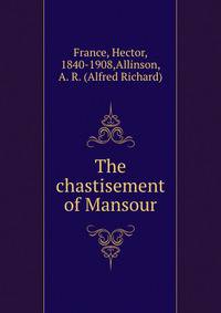 The chastisement of Mansour