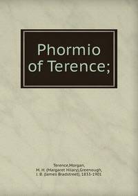 Phormio of Terence;