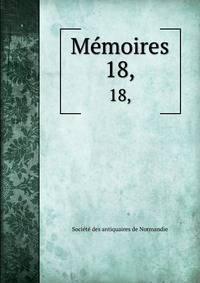 Mmoires. 18,