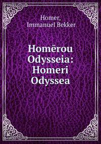 Homerou Odysseia: Homeri Odyssea
