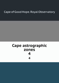 Cape astrographic zones. 4