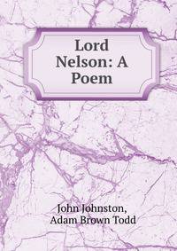 Lord Nelson: A Poem