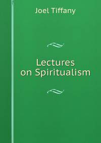 Lectures on Spiritualism