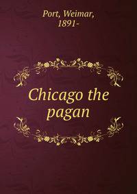 Chicago the pagan