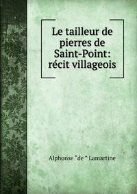 Le tailleur de pierres de Saint-Point: recit villageois