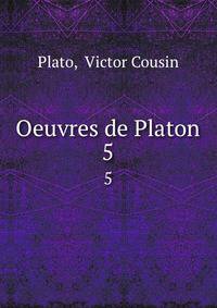 Oeuvres de Platon. 5