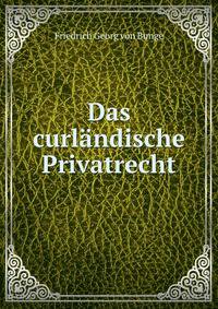 Das curlandische Privatrecht