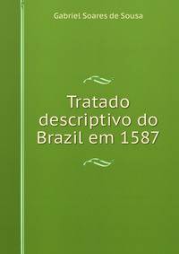 Tratado descriptivo do Brazil em 1587