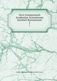 Novi Commentarii Academiae Scientiarum Instituti Bononiensis. 2