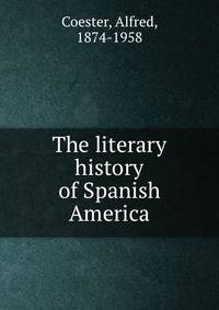 The literary history of Spanish America