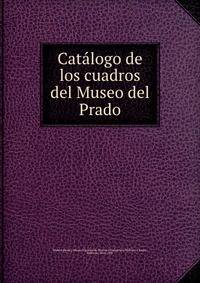 Catalogo de los cuadros del Museo del Prado
