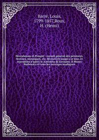 Herculanum et Pomp?i : recueil g?n?ral des peintures, bronzes, mosa?ques, etc. d?couverts jusqu'a ce jour, et reproduits d'apr?s le Antichita di Ercolano, Il Museo Borbonico et tous les ouvrages analogues