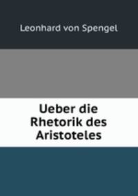 Ueber die Rhetorik des Aristoteles