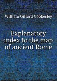 Explanatory index to the map of ancient Rome