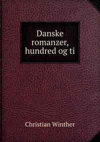 Danske romanzer, hundred og ti