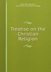 Treatise on the Christian Religion