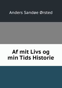 Af mit Livs og min Tids Historie