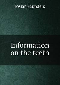 Information on the teeth