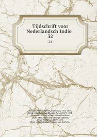 Tijdschrift voor Nederlandsch Indie . 32