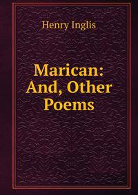 Marican: And, Other Poems
