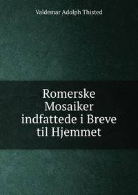 Romerske Mosaiker indfattede i Breve til Hjemmet