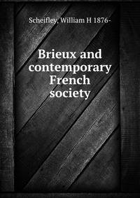 Brieux and contemporary French society