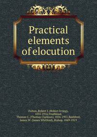 Practical elements of elocution