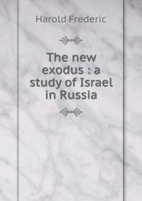 The new exodus : a study of Israel in Russia