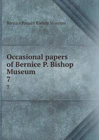 Occasional papers of Bernice P. Bishop Museum. 7
