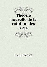Theorie nouvelle de la rotation des corps
