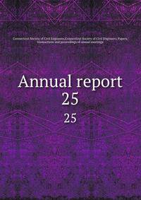 Annual report. 25