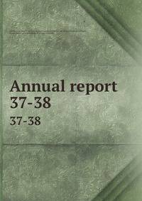 Annual report. 37-38