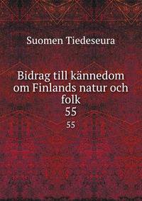Bidrag till knnedom om Finlands natur och folk. 55