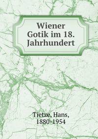 Wiener Gotik im 18. Jahrhundert